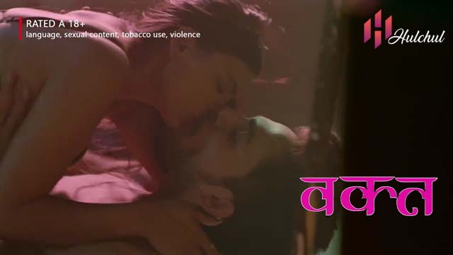 Waqt – S01E01 – 2024 – Hindi Hot Web Series – HulChul