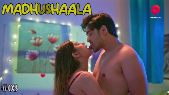 Madhushaala S01E03 2024 Hindi Hot Web Series – PrimePlay