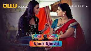 Khud Khushi Part 2 – S01E02 – 2023 – Hindi Hot Web Series