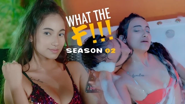 What The F!!! S2EP1 Hot Hindi Short Film